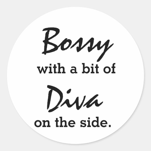 Sticker Rond Bossy Avec Un Peu De Diva (Devant)