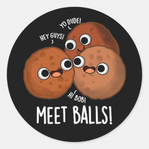 Sticker Rond Boules de rencontre Funny Social Meatball Pun Dark