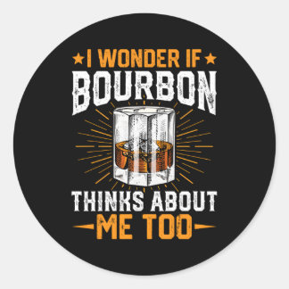 Sticker Rond Bourbon pense à moi Whiskey Bourbon Drinker
