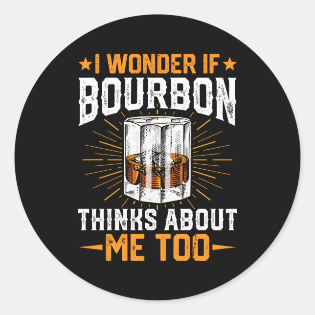Sticker Rond Bourbon pense à moi Whiskey Bourbon Drinker (Devant)