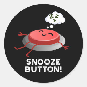 Sticker Rond Bouton Snooze Funny Jeu couché Dark BG