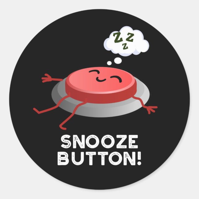 Sticker Rond Bouton Snooze Funny Jeu couché Dark BG (Devant)