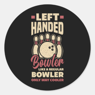 Sticker Rond Bowler à gauche amusant Bowling à gauche à main Bo