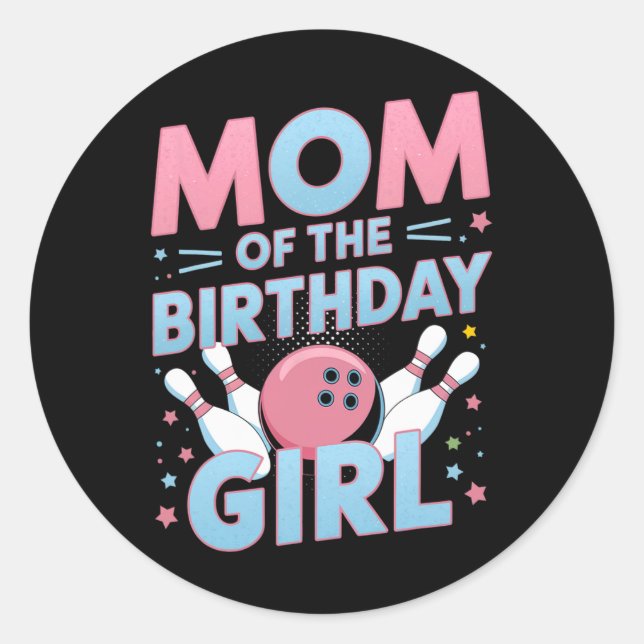 Sticker Rond Bowling Anniversaire Maman De La Fille D'anniversa (Devant)