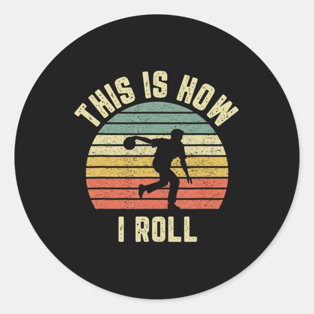Sticker Rond Bowling C'est comme ça que je roule Retro Design T (Devant)