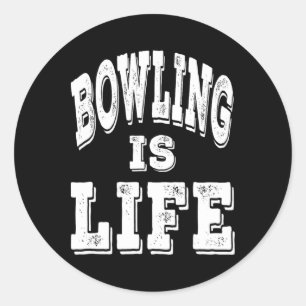 Sticker Rond Bowling Is Life - Distressed White Letters