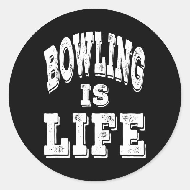 Sticker Rond Bowling Is Life - Distressed White Letters (Devant)