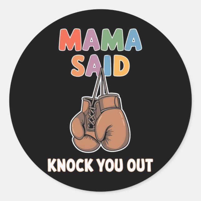 Sticker Rond Boxe Kickboxing Maman a dit Knock U Out Fighting S (Devant)