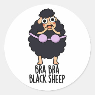 Sticker Rond Bra-bra Black Sheep Jeu de mots drôle sur les anim