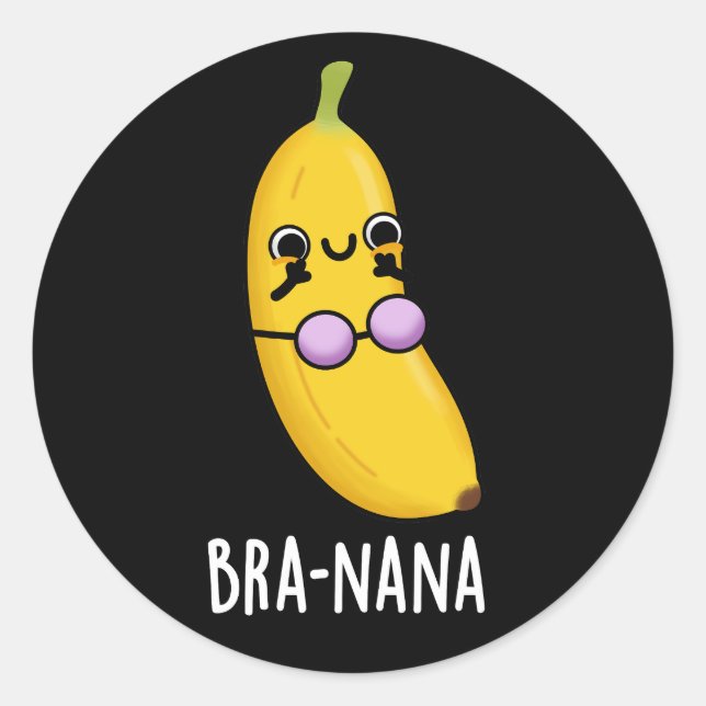 Sticker Rond Bra-nana Funny Banana Bra Pun Dark BG (Devant)