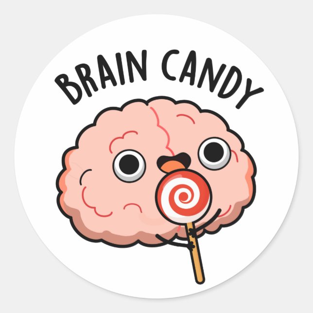 Sticker Rond Brain Candy Funny Cerveau Anatomie Pun (Devant)