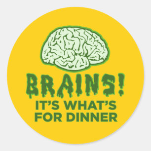 Sticker Rond Brains, c'est quoi pour le dîner