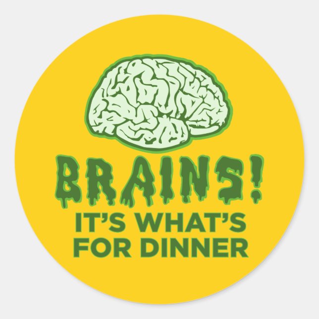 Sticker Rond Brains, c'est quoi pour le dîner (Devant)