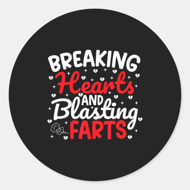 Sticker Rond Breaking Hearts And Blasting Farts Valentine Funny (Devant)