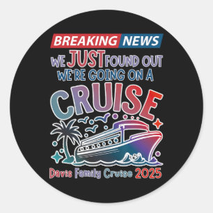 Sticker Rond Breaking News Nous Allons Faire Une Croisière Surp