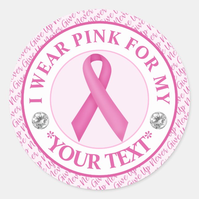 Sticker Rond Breast Cancer Awareness I wear Pink For (Devant)