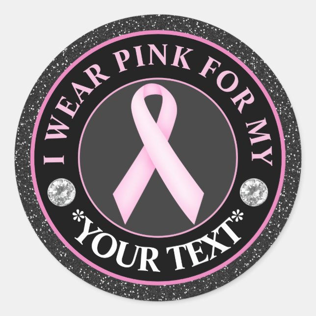 Sticker Rond Breast Cancer Awareness I wear Pink For (Devant)