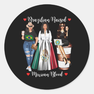 Sticker Rond Brésilien A Élevé Du Sang Brésilien Né Au Mexique