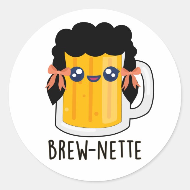 Sticker Rond Brew-nette Funny Brunette Pun à bières (Devant)