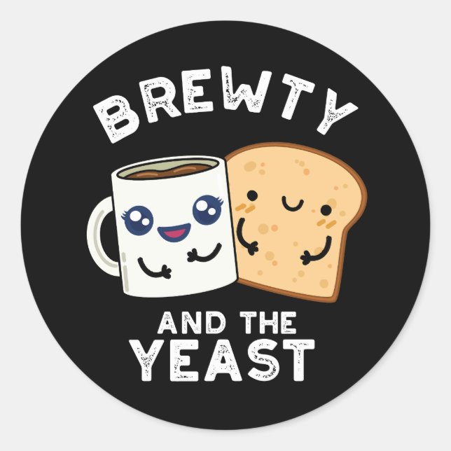 Sticker Rond Brewty Et La Levure Drôle Movie Pun Dark BG (Devant)