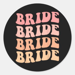Sticker Rond Bride I Do Crew Retro Mariage Bride Bachelorette P
