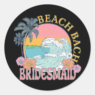 Sticker Rond Bridesmaid Beach Bach Bride Squad Retro Bacheloret
