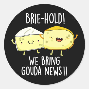 Sticker Rond Brie-hold Nous Apportons Gouda Actualités Cheese P