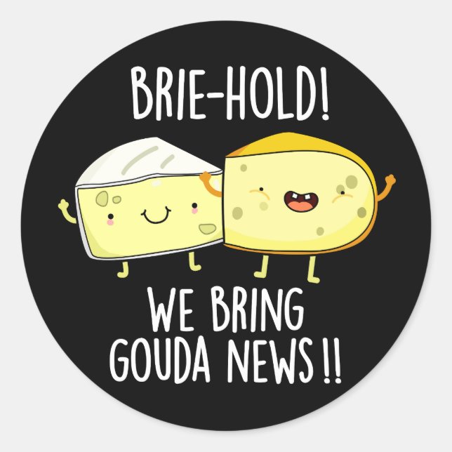 Sticker Rond Brie-hold Nous Apportons Gouda Actualités Cheese P (Devant)