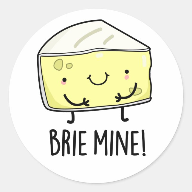 Sticker Rond Brie Mine Funny Pun au fromage (Devant)