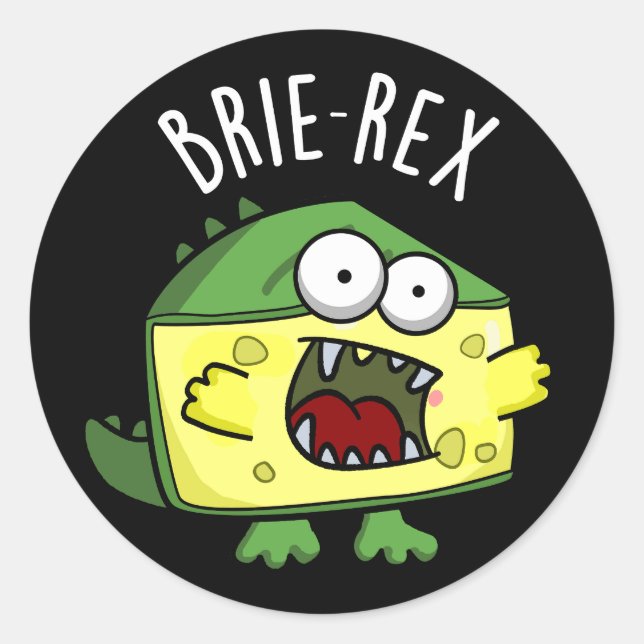 Sticker Rond Brie-rex Fromage drôle TRex Pun Dark BG (Devant)