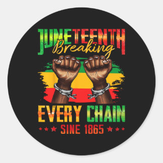 Sticker Rond Brise chaque chaîne depuis 1865 Juneteenth _3