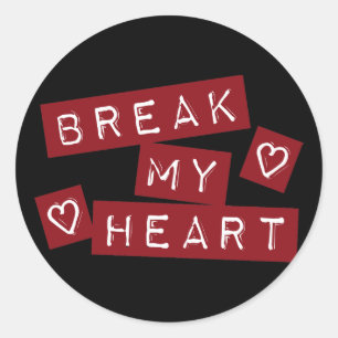 Sticker Rond Briser mon coeur