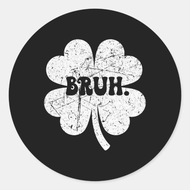 Sticker Rond Bro Bro Shamrock Jour de la Saint Patrick drôle ga (Devant)