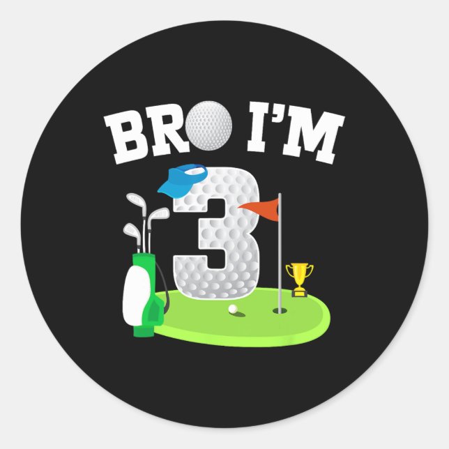 Sticker Rond Bro I'm 3 Year Old Golf Thème 3ème Anniversaire Go (Devant)