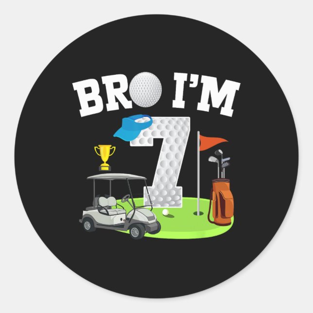 Sticker Rond Bro I'm 7 Year Old Golf Thème 7ème Anniversaire Go (Devant)
