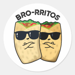 Sticker Rond Bro-ritos Funny Burrito Pun