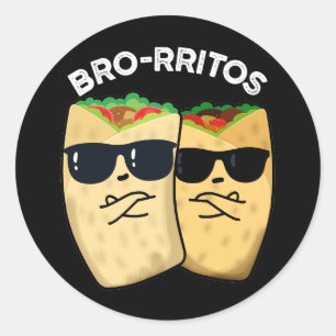 Sticker Rond Bro-ritos Funny Burrito Pun Dark BG