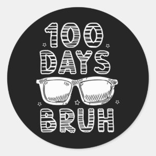 Sticker Rond Bruh 100 Jours D'École Bro Garçons Ados 100ème Jou
