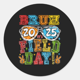 Sticker Rond Bruh 2025 Son Jour De Terrain Laisser Les Jeux Com