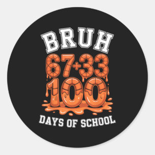 Sticker Rond Bruh 67+33 100 jours d'école basket-ball maths mèm