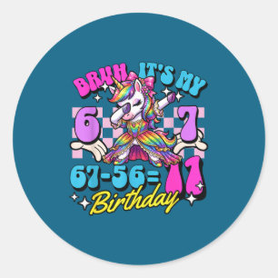 Sticker Rond Bruh 67-56=11 fille de 11 ans d'anniversaire qui d