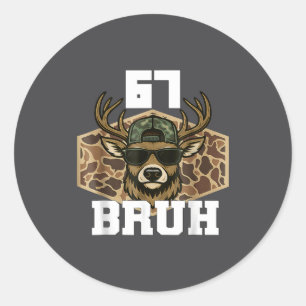 Sticker Rond Bruh 67 Cerf Drôle de Cerf Chasse Camo Chapeau Jeu