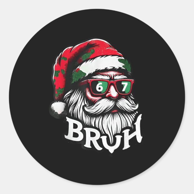 Sticker Rond Bruh 67 Christmas Funny Six Seven Meme Santa Claus (Devant)