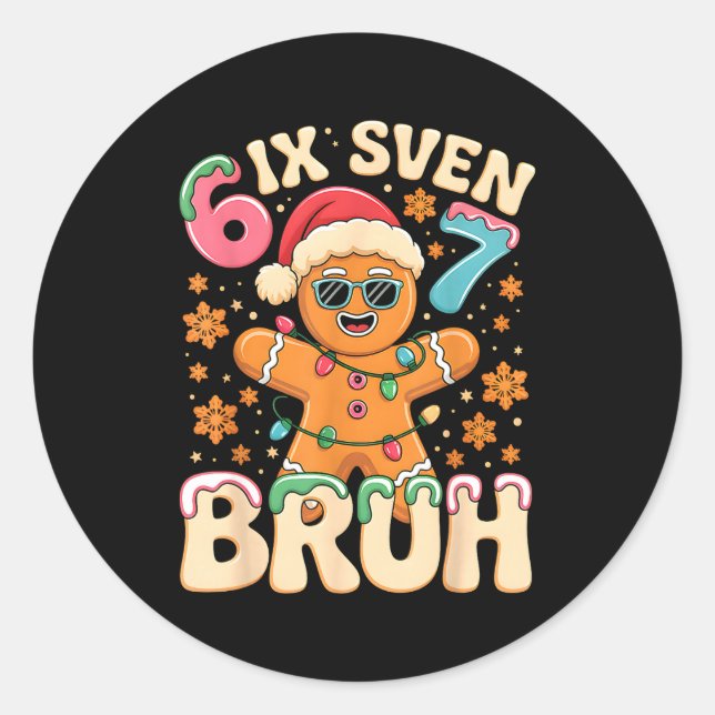 Sticker Rond Bruh 67 Christmas Six Seven Gingerbreadman Boys 67 (Devant)