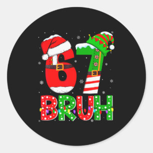 Sticker Rond Bruh 67 Six Seven 6 7 Mème Chemises de Noël drôles