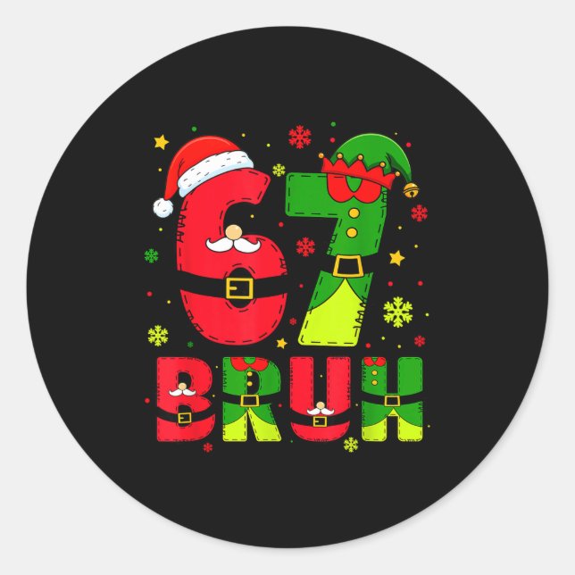 Sticker Rond Bruh 67 Six Seven 6 7 Meme Christmas Funny Boy Gir (Devant)