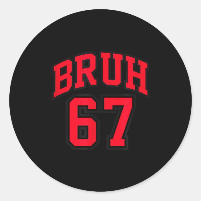 Sticker Rond Bruh Basketball Style Number 67 Srt Bro Slang Meme (Devant)