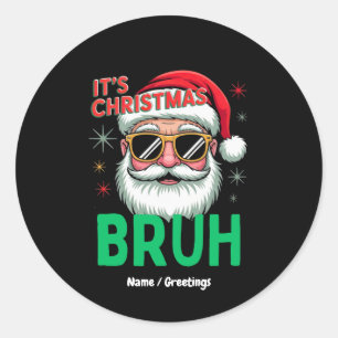 Sticker Rond Bruh C’est Noël Retro Père Noël meme Fantastique N