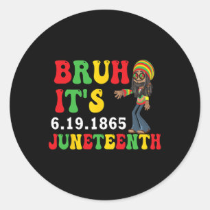 Sticker Rond Bruh C'est le 19 juin 1865 Célébrer Blac
