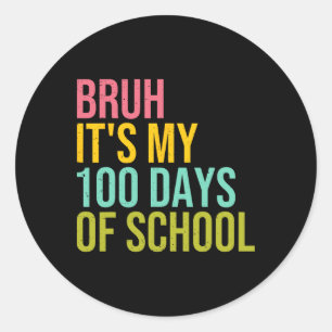 Sticker Rond Bruh C'est mes 100 Jours d'école Sungles Enfants G